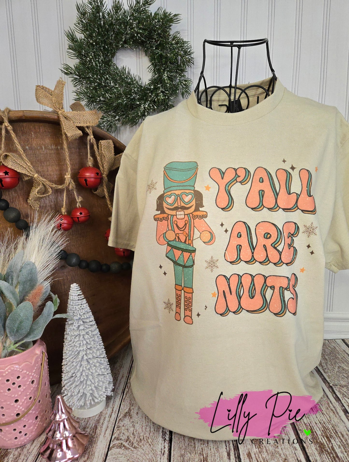 Y'all are Nuts Sublimated Nutcracker Sweatshirt or T-shirt