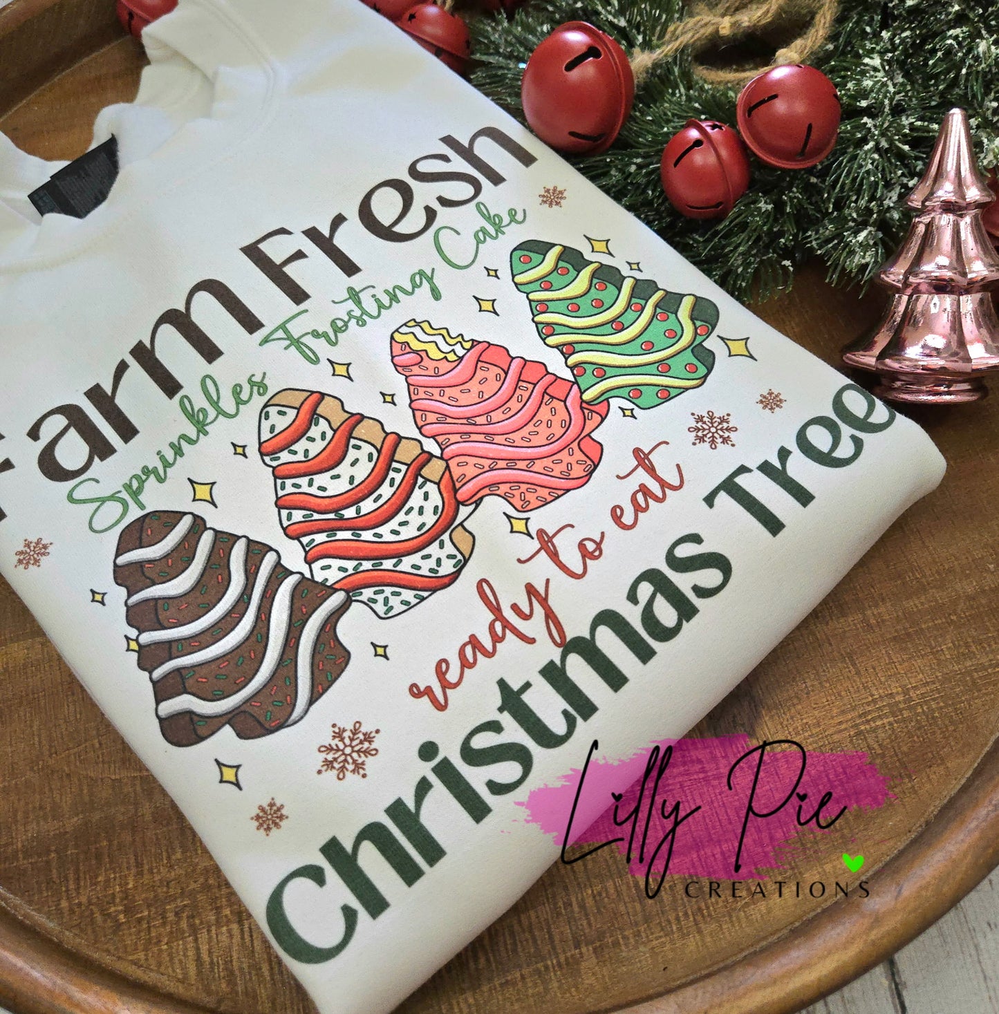 Farm Fresh Christmas Tree Cakes Sublimated Sweatshirt