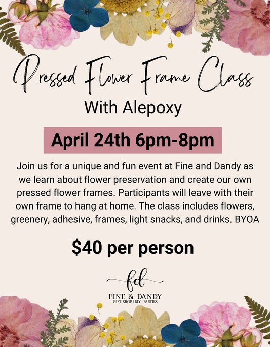 Pressed Flower Frame Class - April 24th