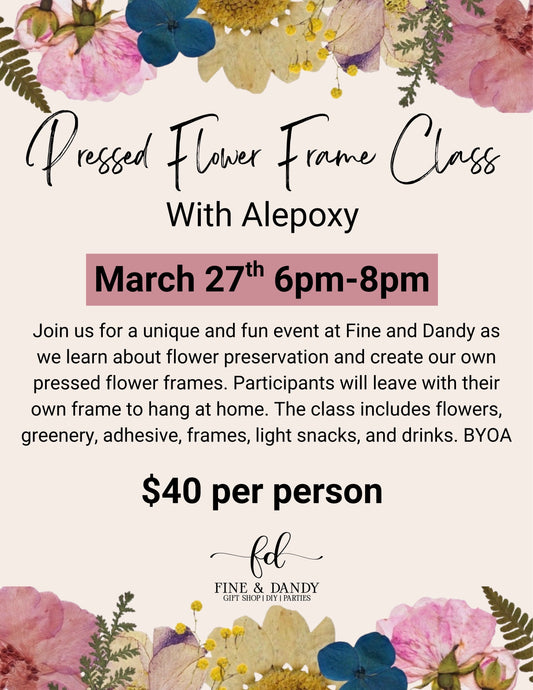 Pressed Flower Frame Class - March 27th